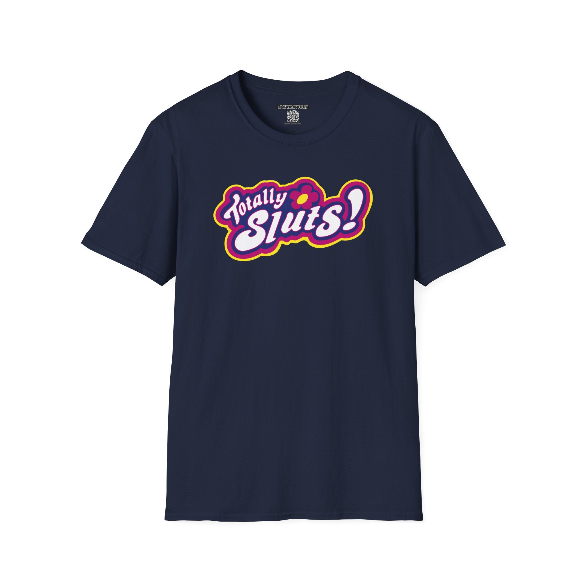 SlutPride®: Totally Sluts! │ Softsyle T-shirt