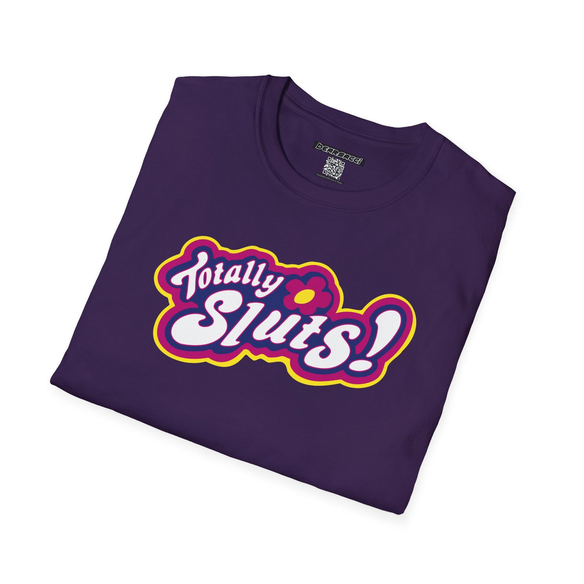SlutPride®: Totally Sluts! │ Softsyle T-shirt