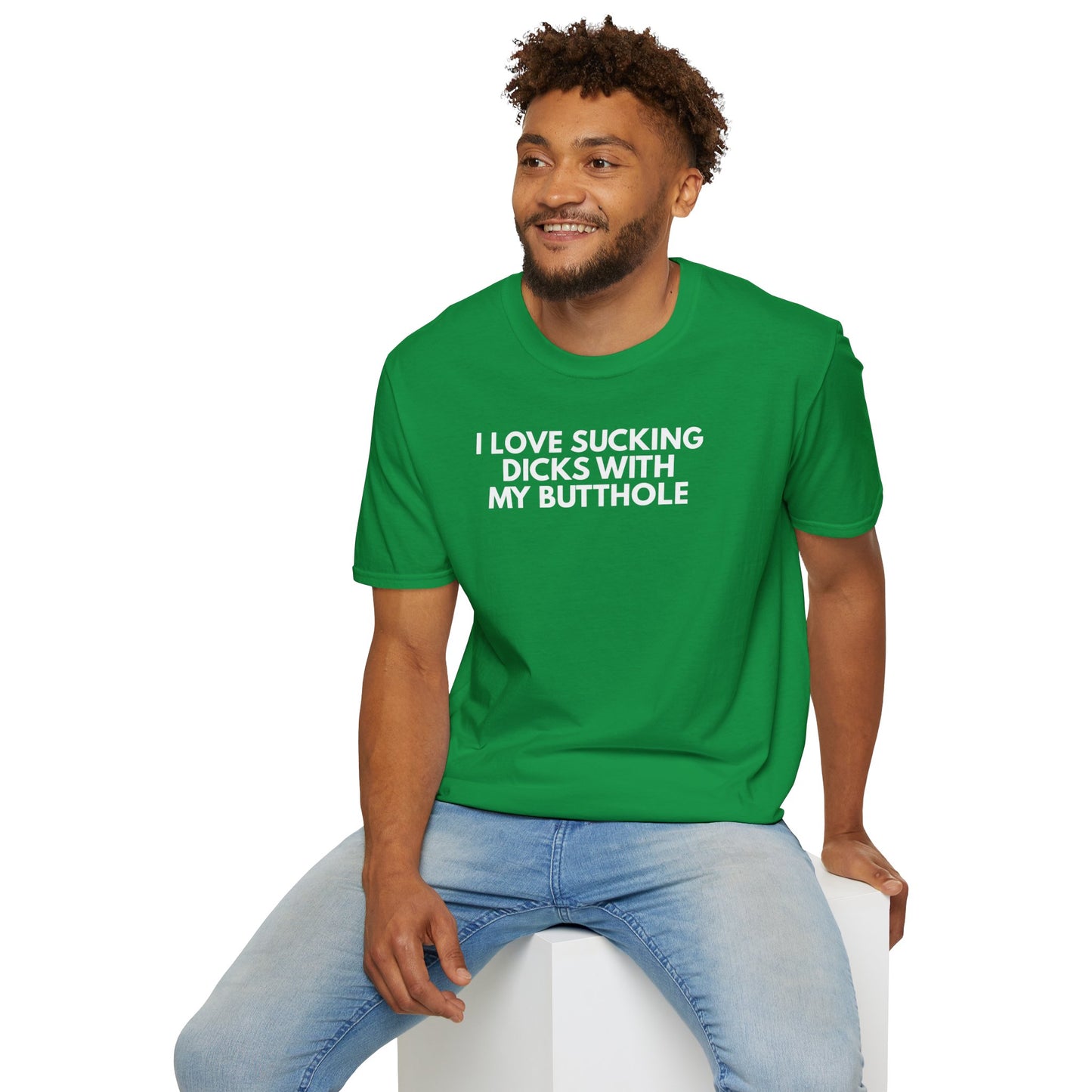 SlutPride™: I Love Sucking Dicks With My Butthole│ Softsyle T-shirt