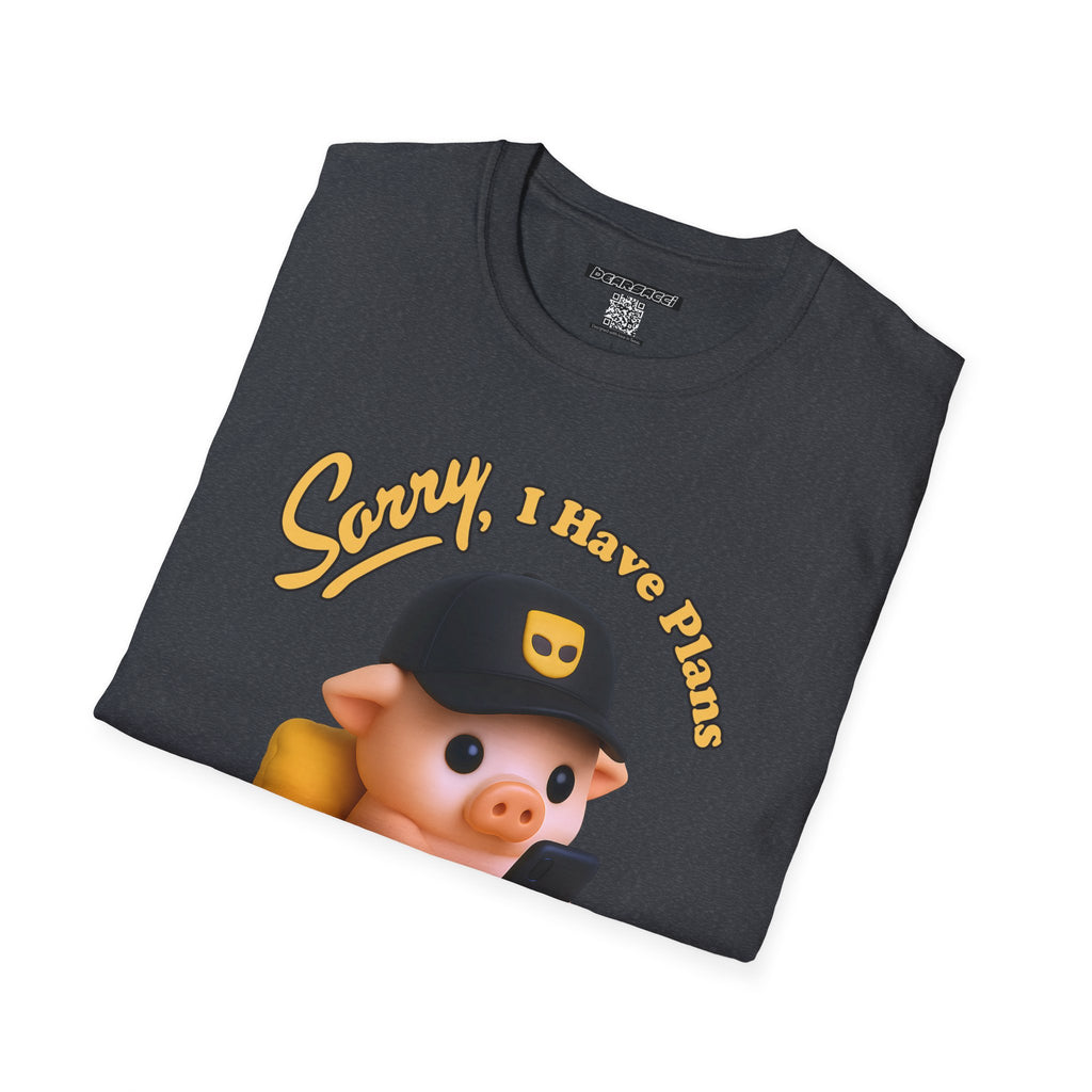SlutPride™: Sorry, I have Plans Grinder Pig │ Softsyle T-shirt