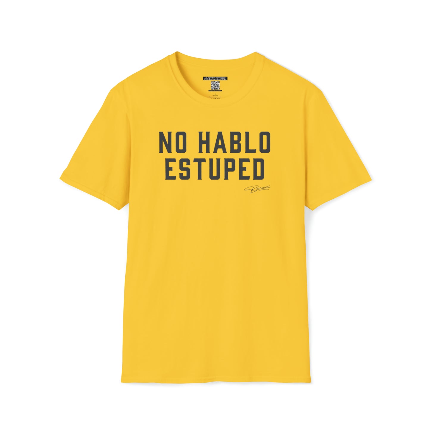 Pero-Like™: No Hablo Estuped │ Softsyle T-shirt