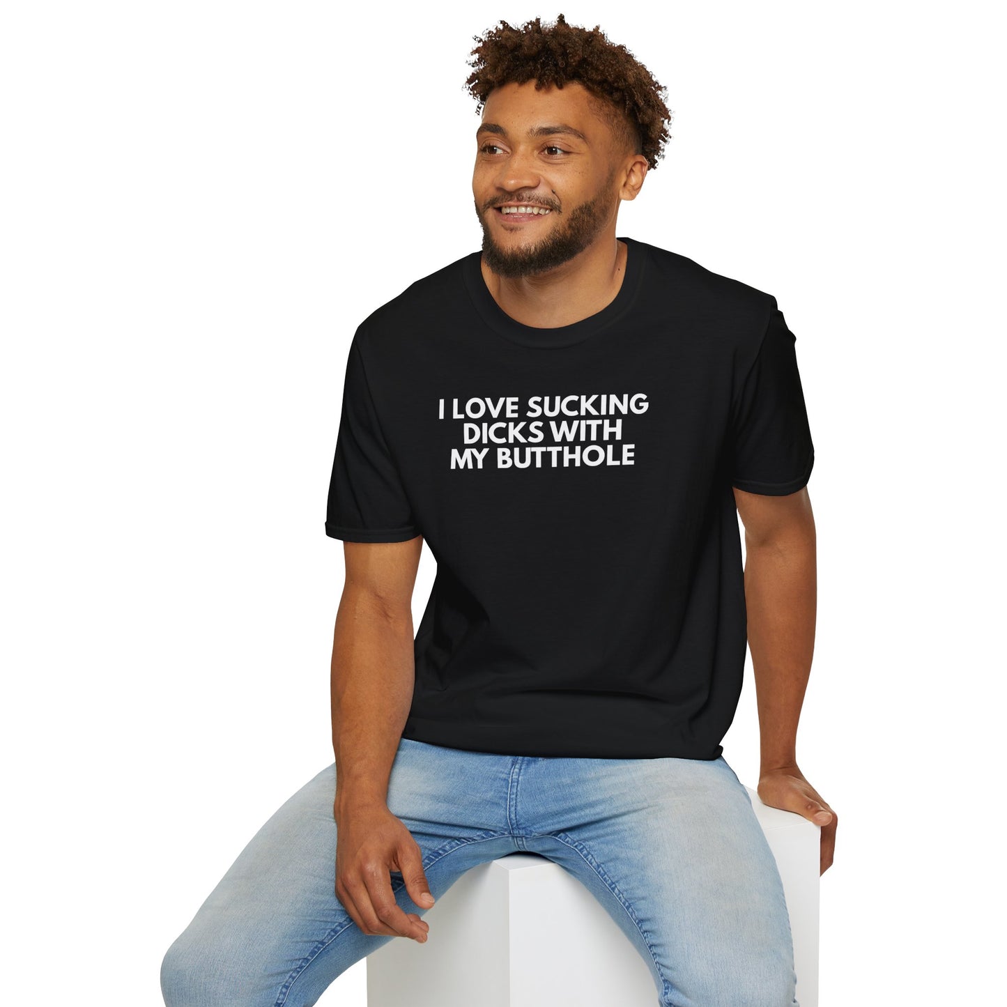 SlutPride™: I Love Sucking Dicks With My Butthole│ Softsyle T-shirt