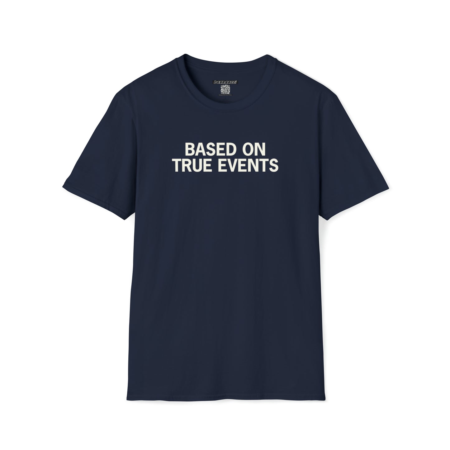 Hollyweird: "Based on True Events" │ Softsyle T-shirt