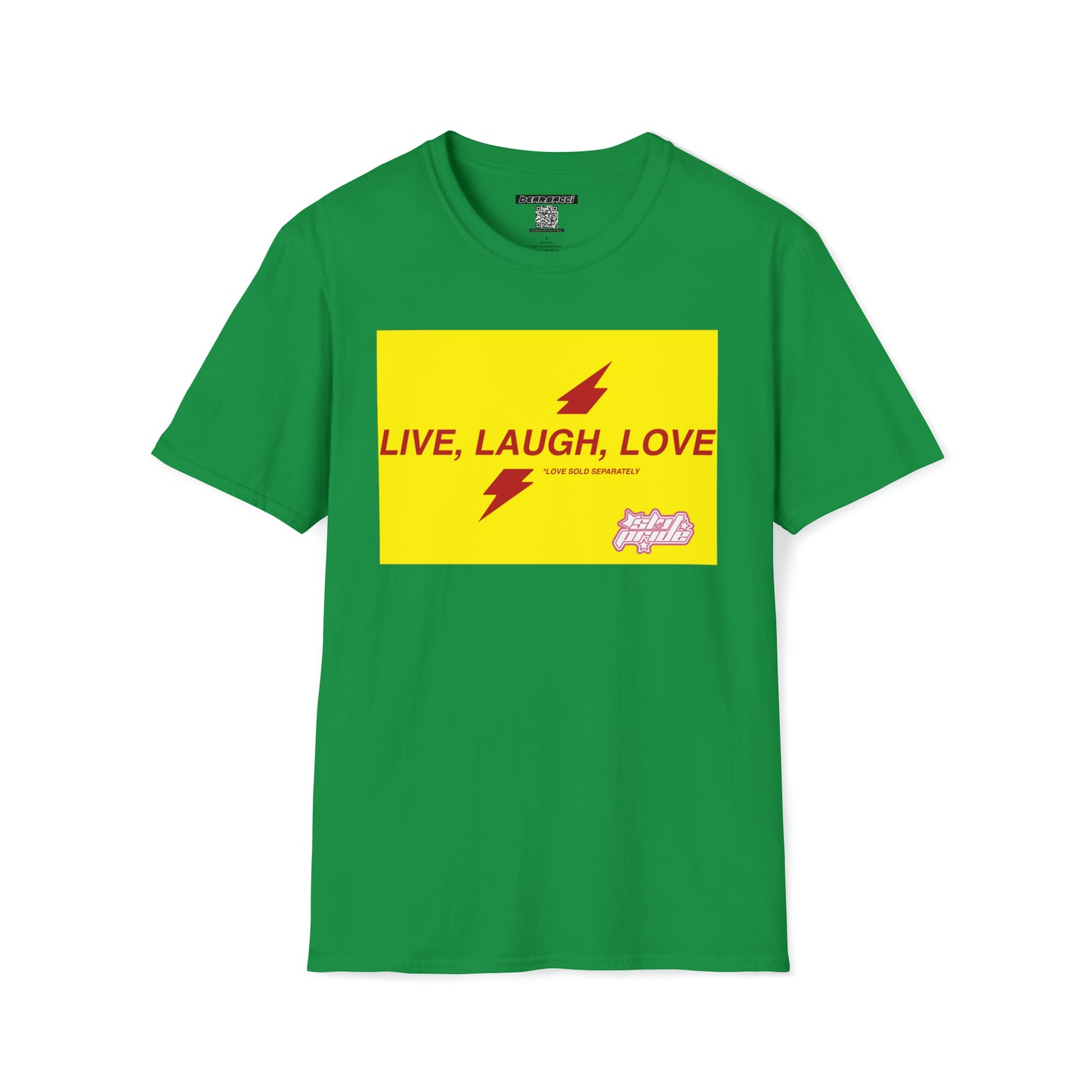 SlutPride™: Live Laught Love *Love Sold Separately │ Softsyle T-shirt