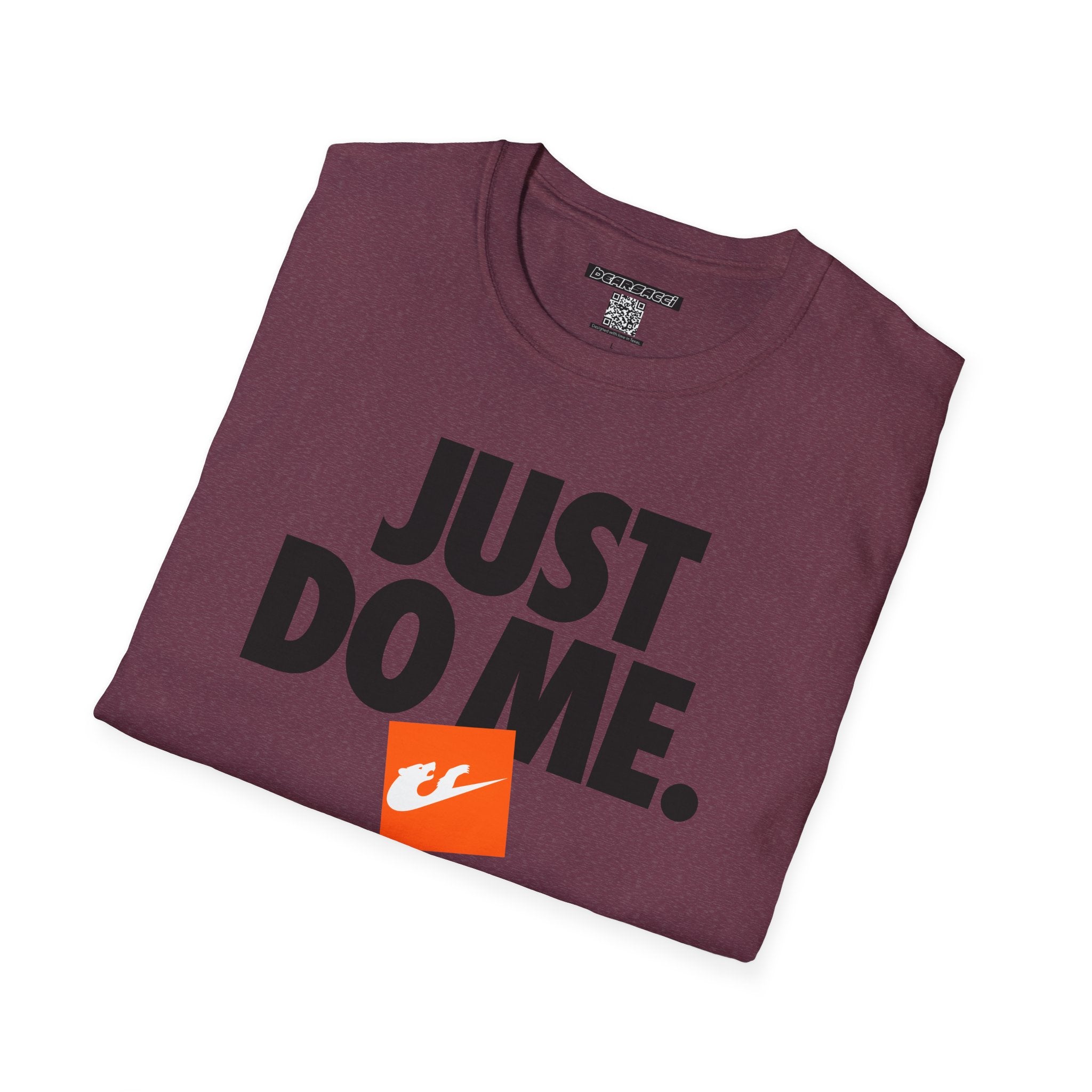 Bearsacci™: Just Do Me Bear│ Softsyle T-shirt