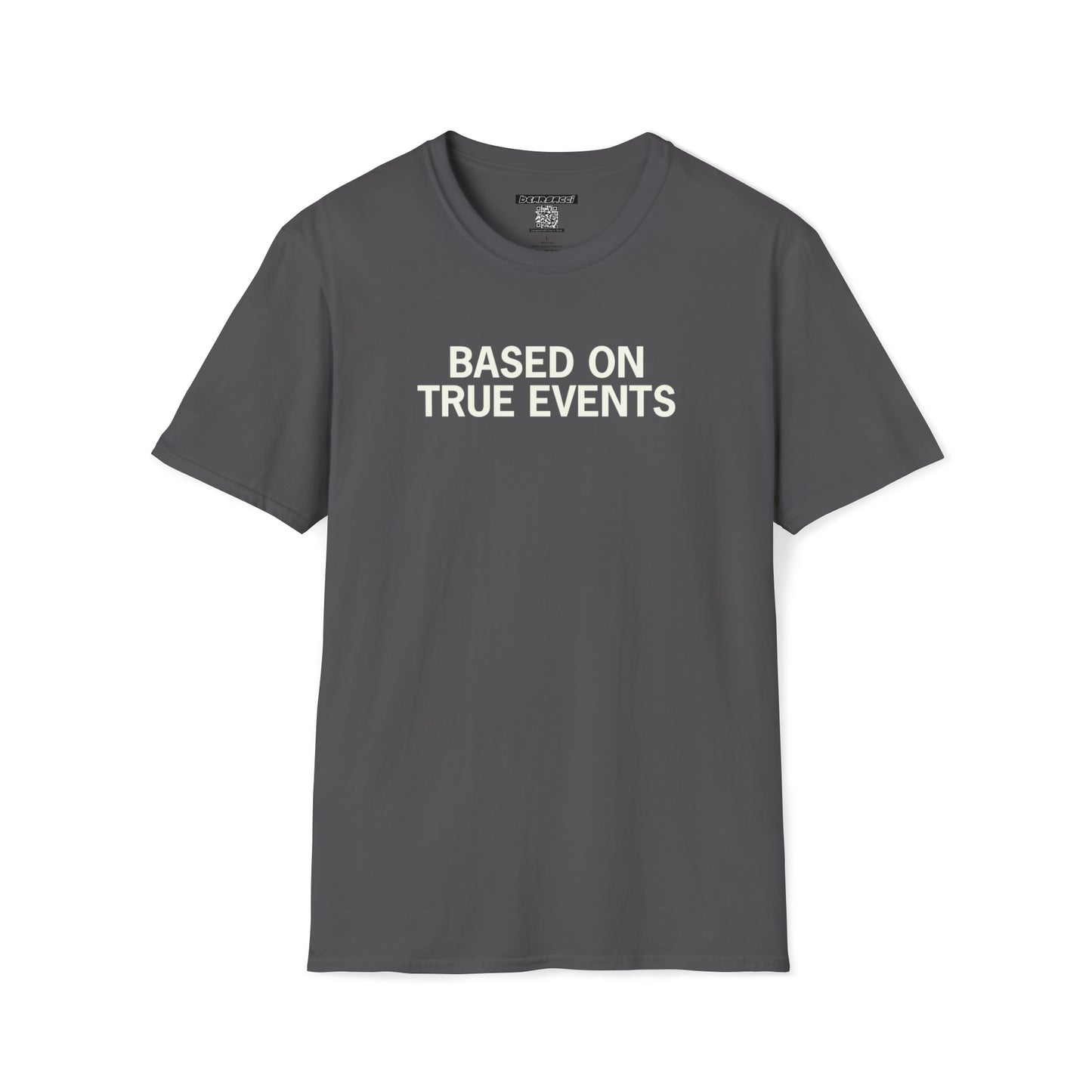 Hollyweird: "Based on True Events" │ Softsyle T-shirt