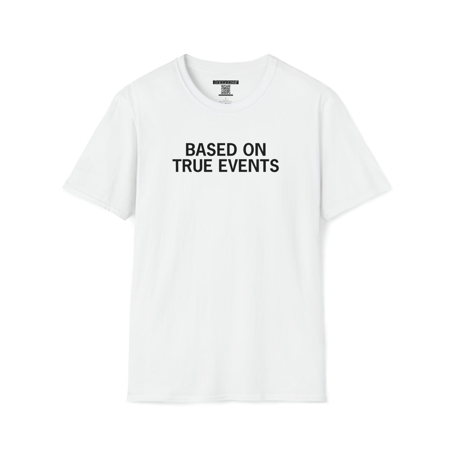 Hollyweird: "Based on True Events" │ Softsyle T-shirt