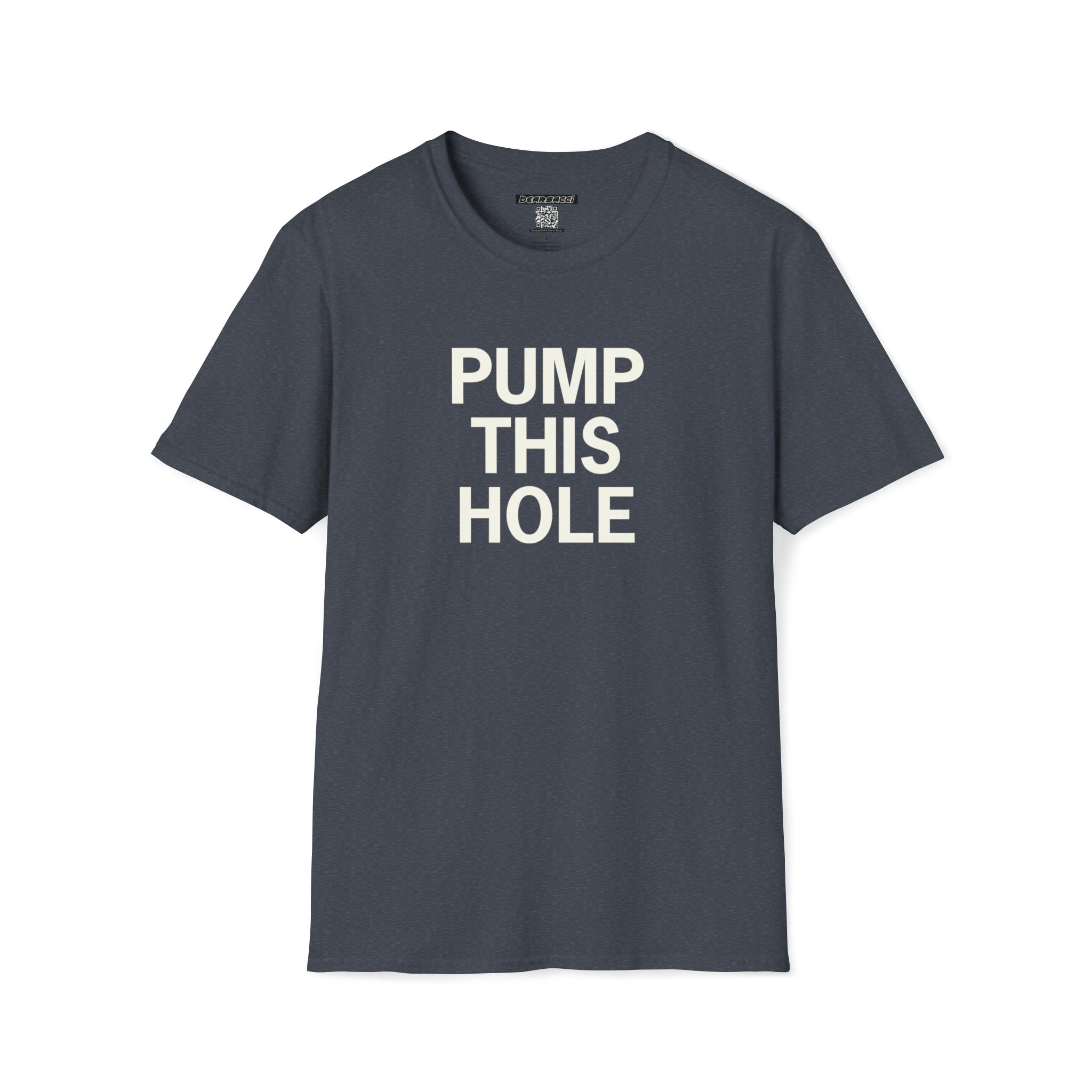 Hollyweird: "Pump This Hole" │ Softsyle T-shirt