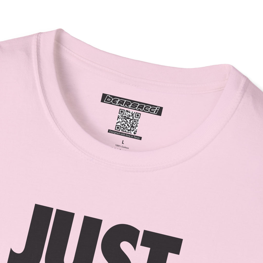 Bearsacci™: Just Do Me Bear│ Softsyle T-shirt