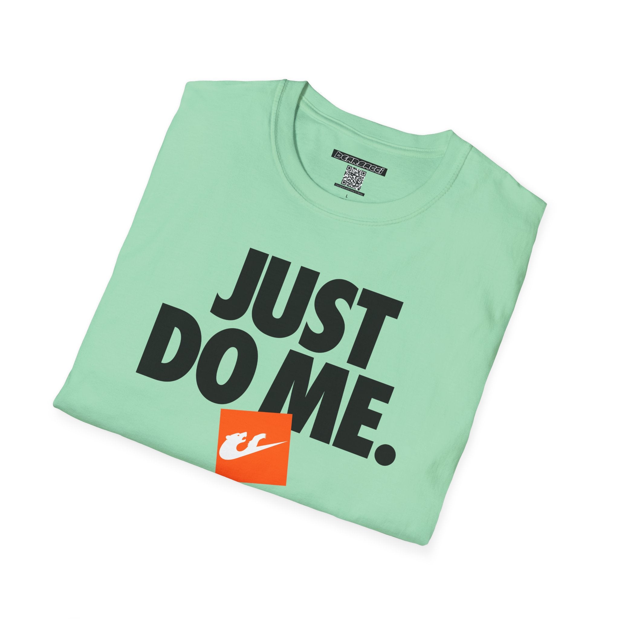 Bearsacci™: Just Do Me Bear│ Softsyle T-shirt