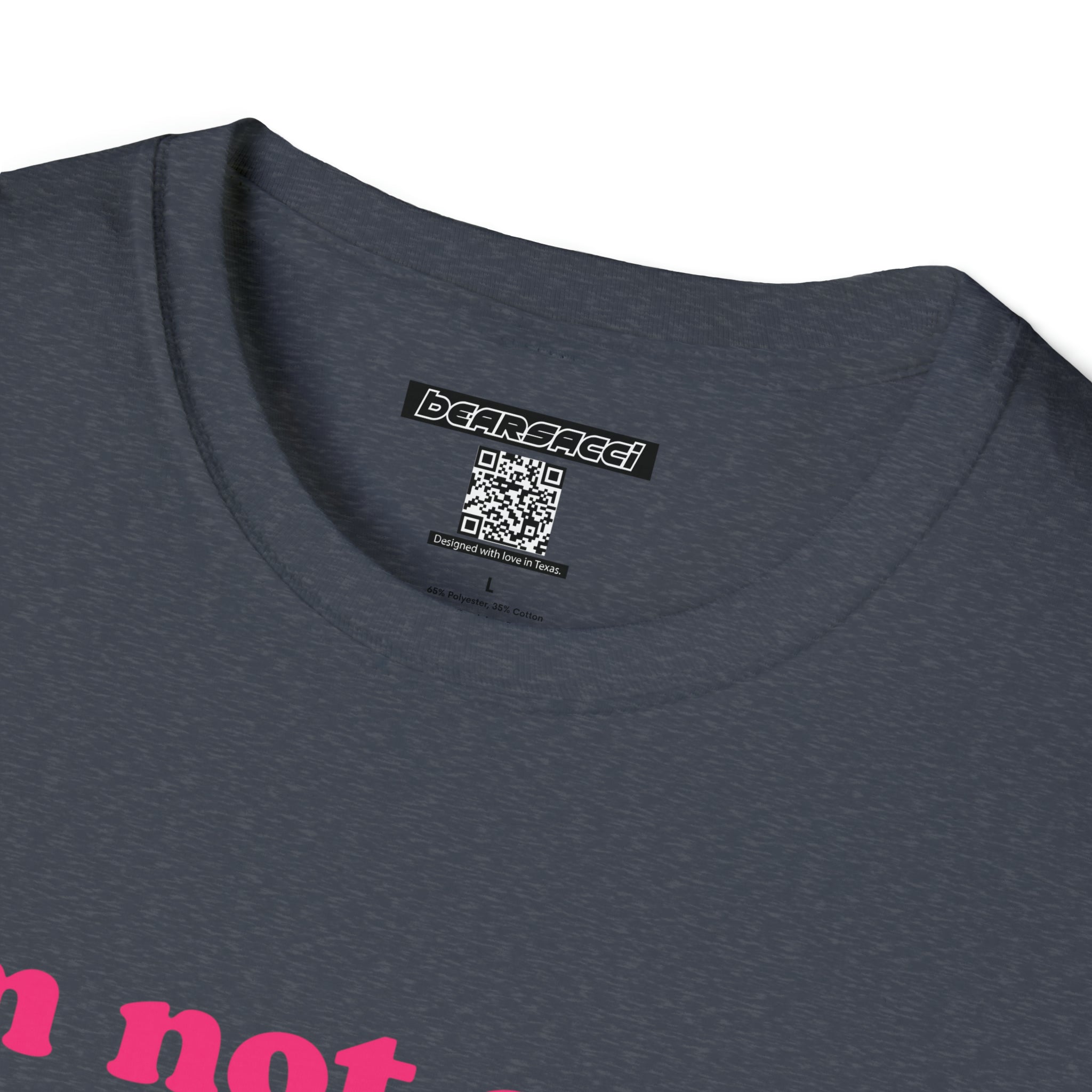 SlutPride™: I'm Not A Top, I'm Just Tall │ Softsyle T-shirt