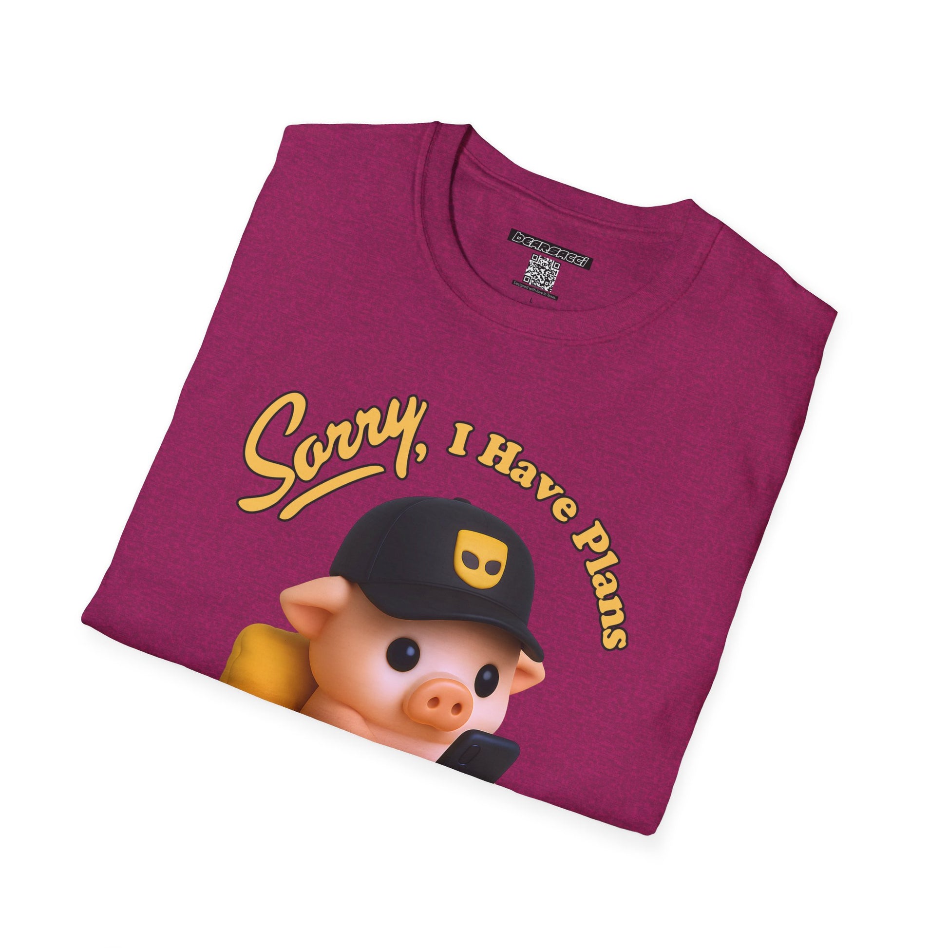 SlutPride™: Sorry, I have Plans Grinder Pig │ Softsyle T-shirt