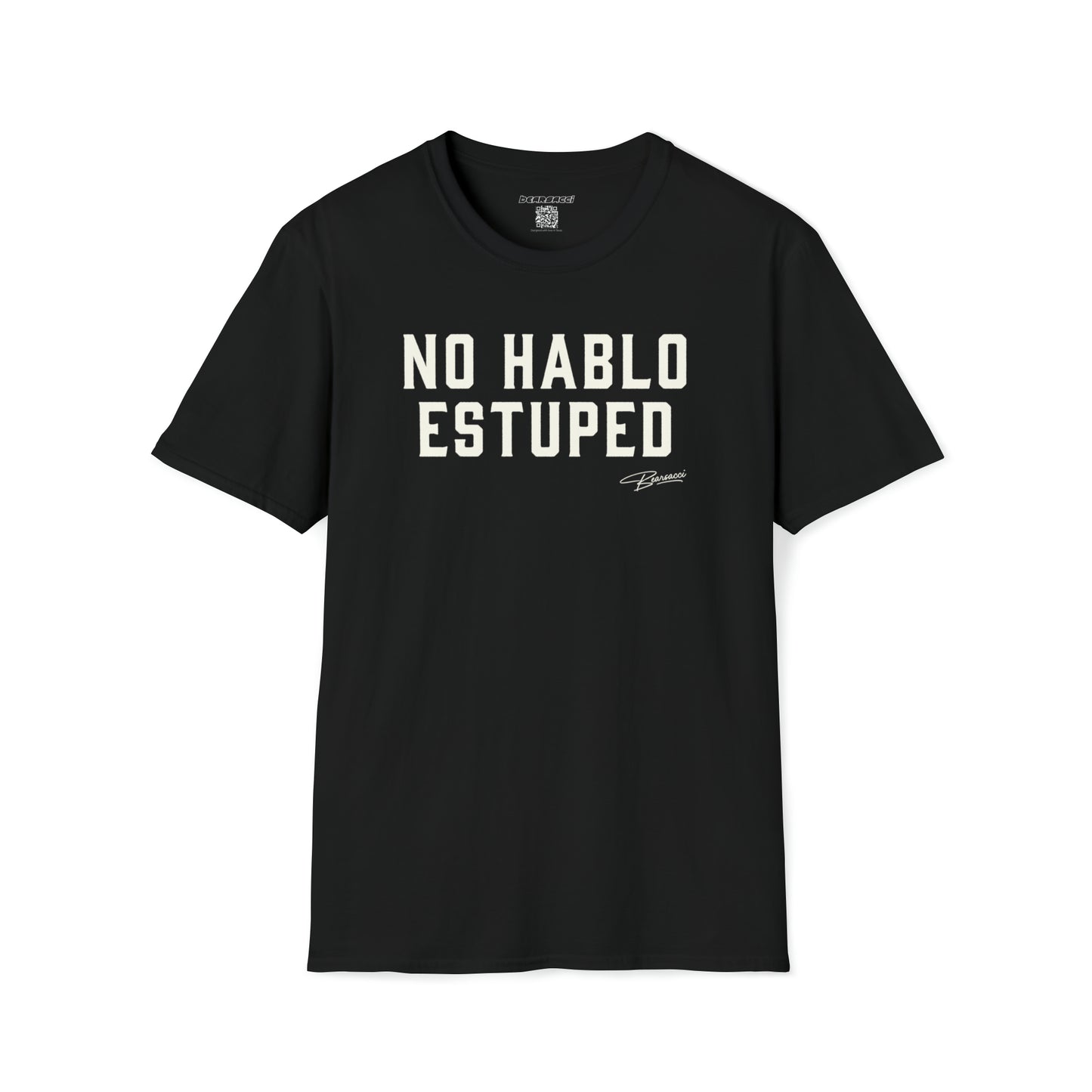 Pero-Like™: No Hablo Estuped │ Softsyle T-shirt