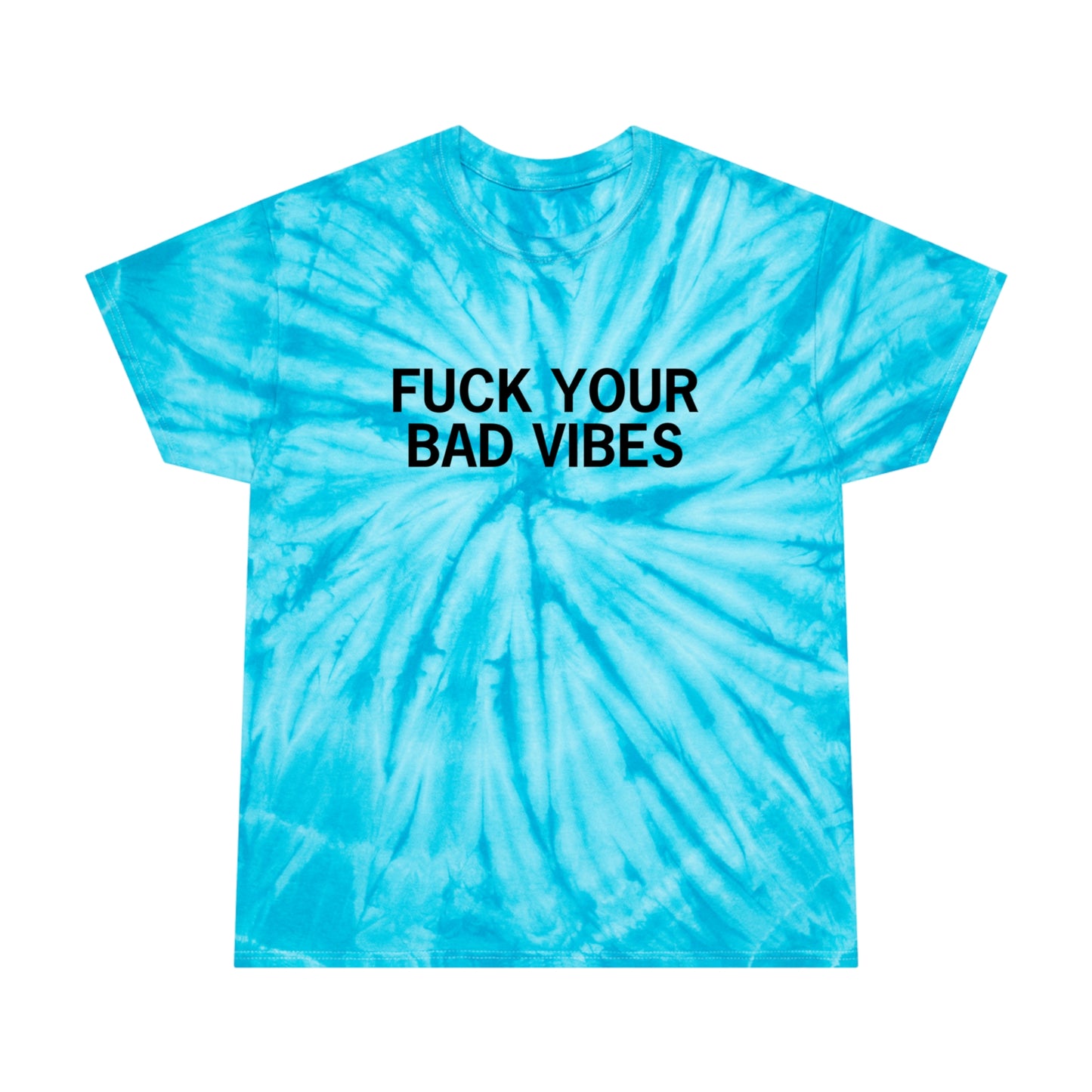 Stoney X Hollyweird: "Fuck Your Bad Vibes" │ Tie-Dye Tee, Spiral