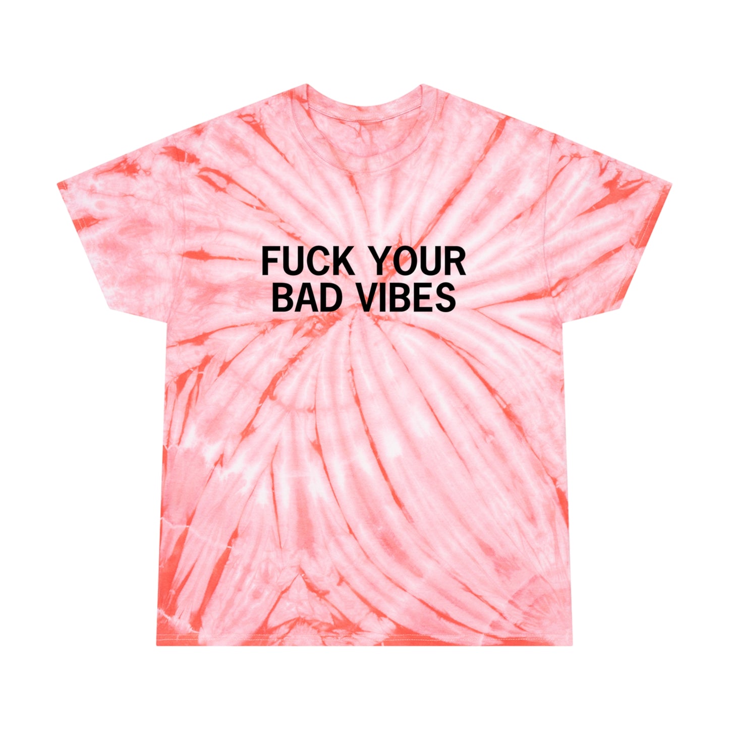 Stoney X Hollyweird: "Fuck Your Bad Vibes" │ Tie-Dye Tee, Spiral